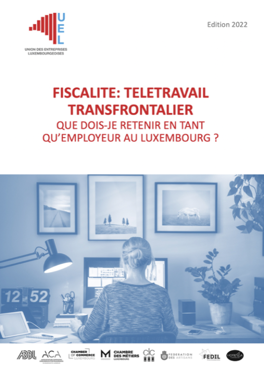 Brochure : Télétravail transfrontalier : quelles sont les règles fiscales applicables ? / Besteuerung: Grenzüberscheitende Telearbeit: Was muss ich als Arbeitgeber in Luxemburg beachten?